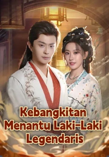 Kebangkitan Menantu Laki-Laki Legendaris